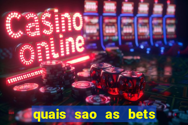 quais sao as bets legalizadas no brasil